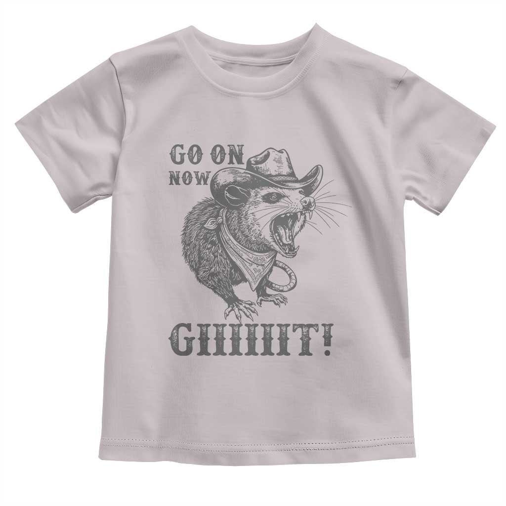 Funny Cowboy Opossum Toddler T Shirt Go On Now Git Western Country Opossum TS11 Ice Gray Print Your Wear
