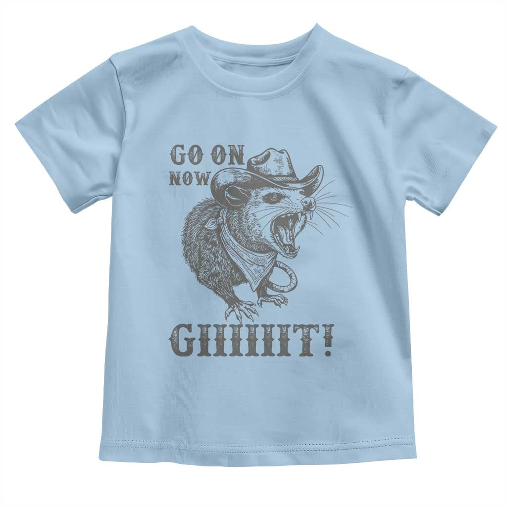Funny Cowboy Opossum Toddler T Shirt Go On Now Git Western Country Opossum TS11 Light Blue Print Your Wear