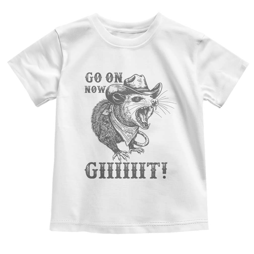 Funny Cowboy Opossum Toddler T Shirt Go On Now Git Western Country Opossum TS11 White Print Your Wear