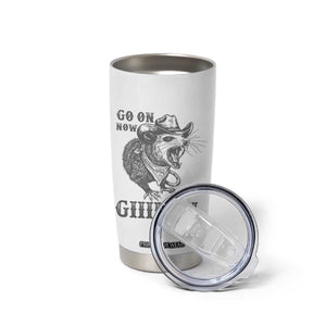 Funny Cowboy Opossum Tumbler Cup Go On Now Git Western Country Opossum TS11 Print Your Wear