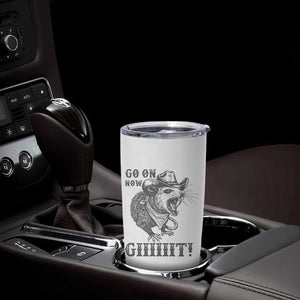 Funny Cowboy Opossum Tumbler Cup Go On Now Git Western Country Opossum TS11 Print Your Wear