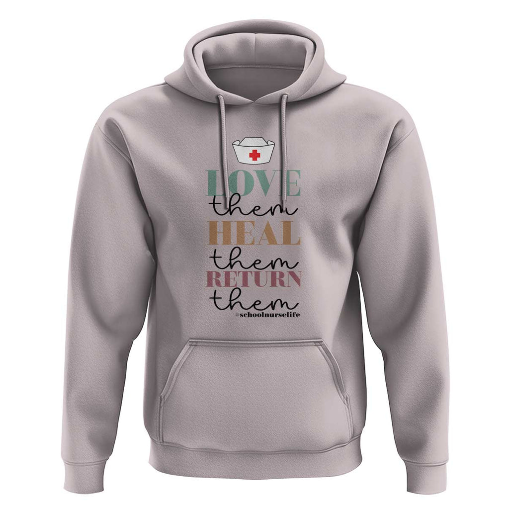 School Nurse Hoodie Love Heal Return Them Nursing Cap TS11 Ice Gray Print Your Wear