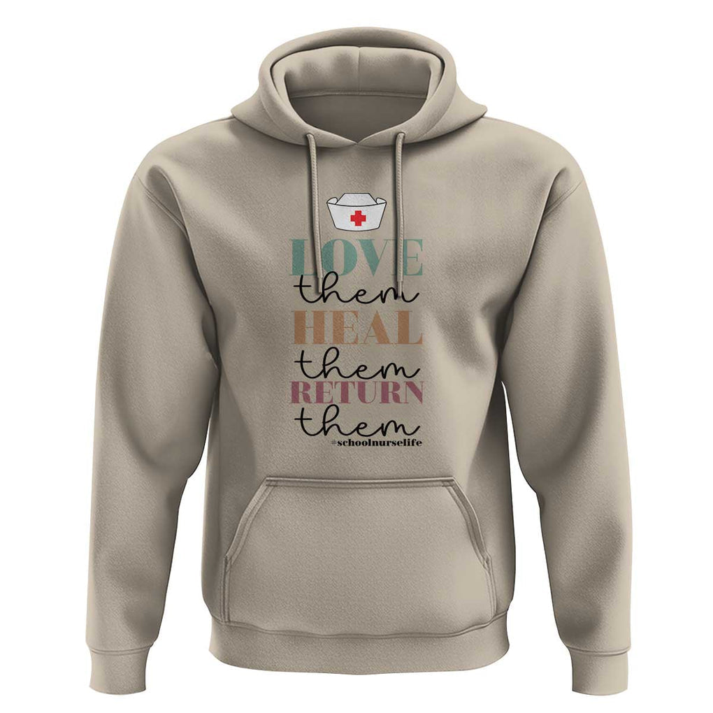 School Nurse Hoodie Love Heal Return Them Nursing Cap TS11 Sand Print Your Wear