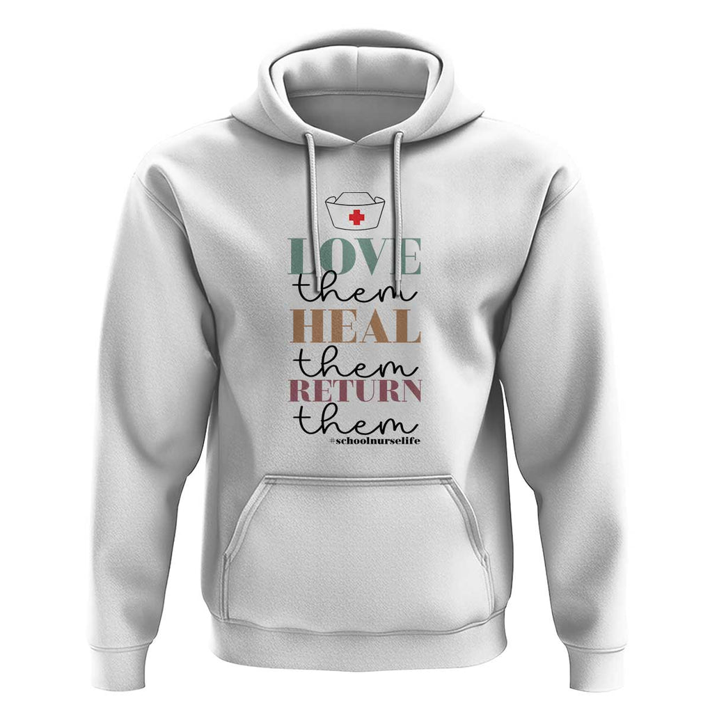 School Nurse Hoodie Love Heal Return Them Nursing Cap TS11 White Print Your Wear