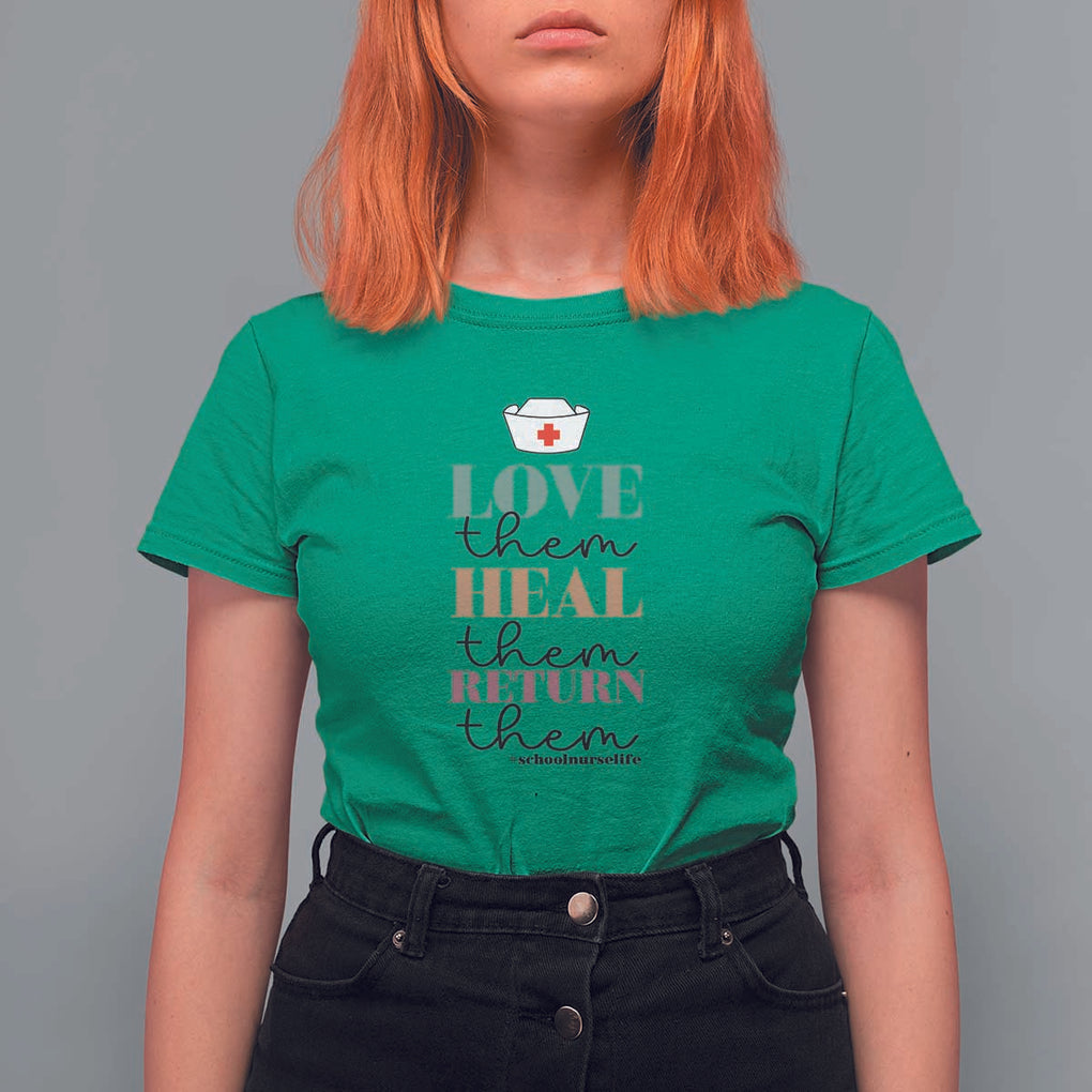 School Nurse T Shirt For Women Love Heal Return Them Nursing Cap TS11 Irish Green Print Your Wear