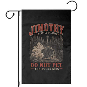 Jimothy Raccoon Seattle Wildlife Garden Flag Do Not Pet The Round King Funny Viral Trash Panda