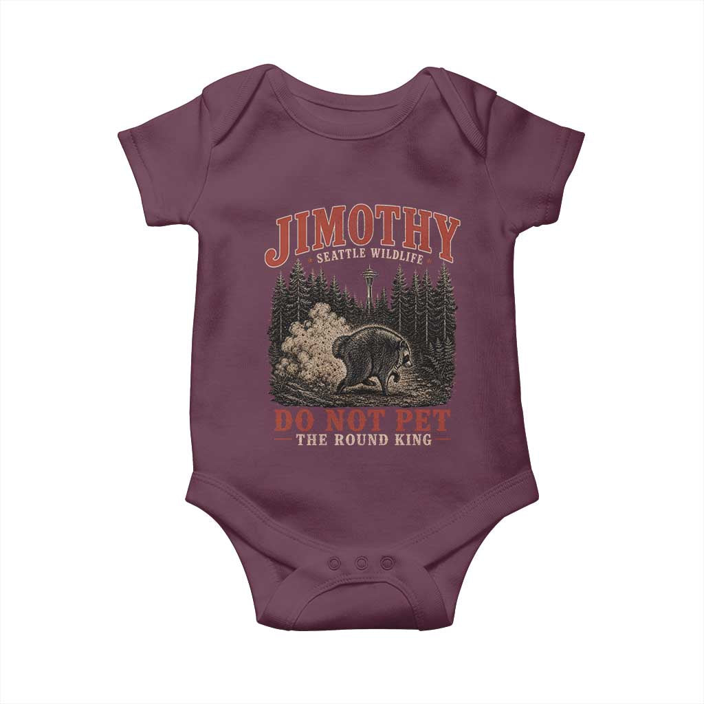 Jimothy Raccoon Seattle Wildlife Baby Onesie Do Not Pet The Round King Funny Viral Trash Panda TS11 Maroon Print Your Wear