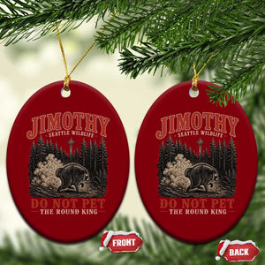 Jimothy Raccoon Seattle Wildlife Ceramic Ornament Do Not Pet The Round King Funny Viral Trash Panda