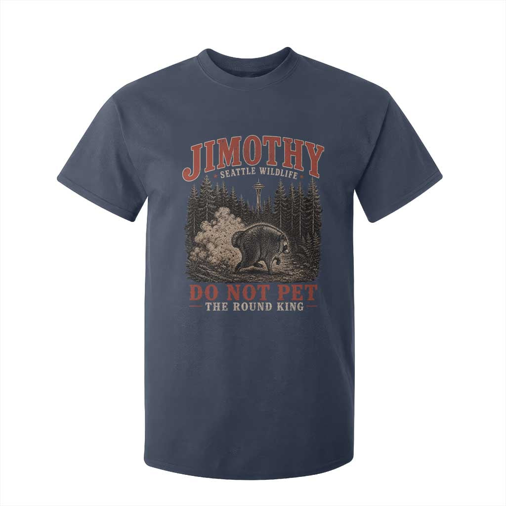 Jimothy Raccoon Seattle Wildlife T Shirt For Kid Do Not Pet The Round King Funny Viral Trash Panda