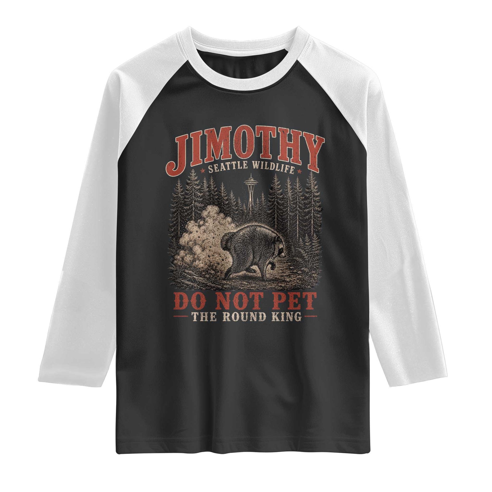 Jimothy Raccoon Seattle Wildlife Raglan Shirt Do Not Pet The Round King Funny Viral Trash Panda TS11 Black White Print Your Wear