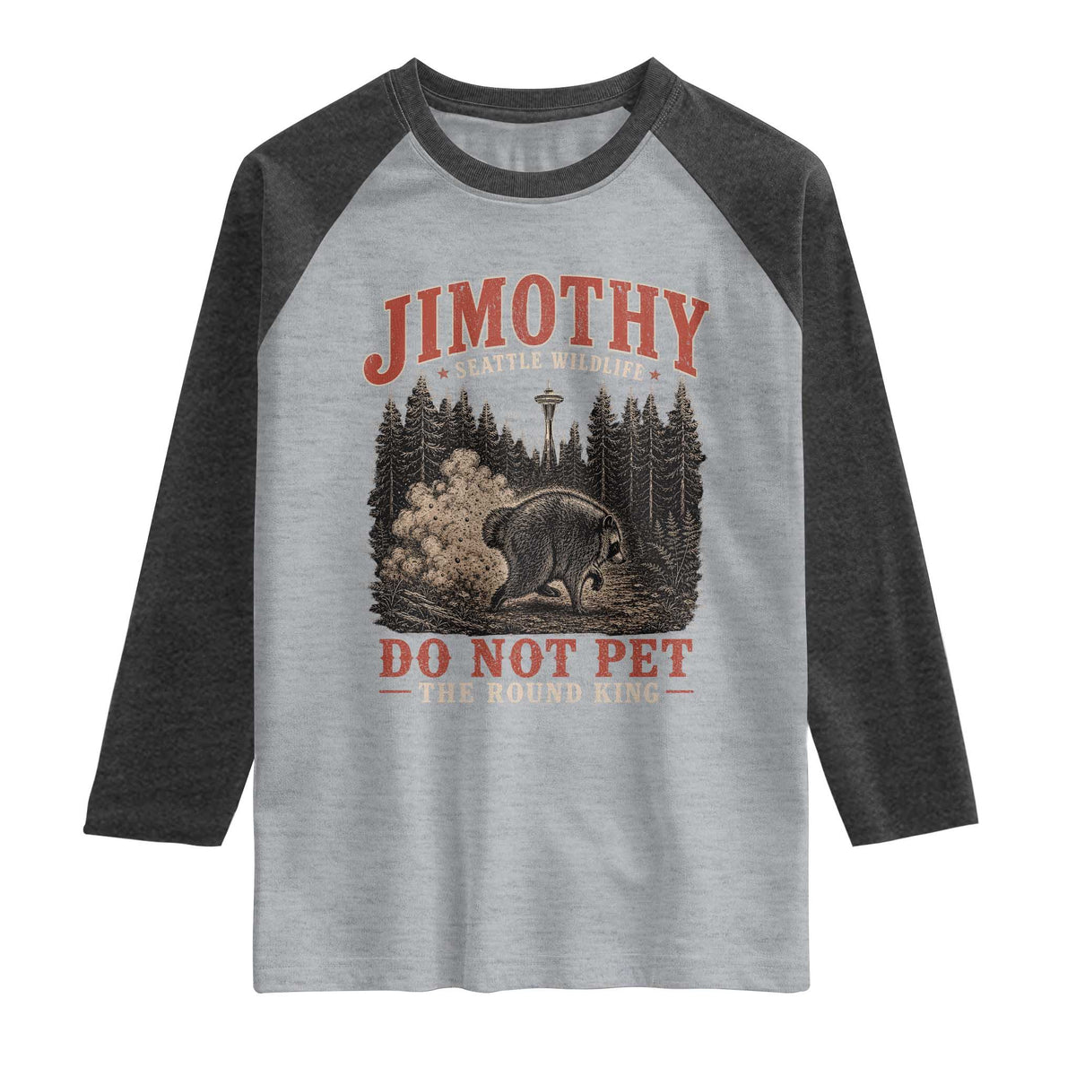 Jimothy Raccoon Seattle Wildlife Raglan Shirt Do Not Pet The Round King Funny Viral Trash Panda