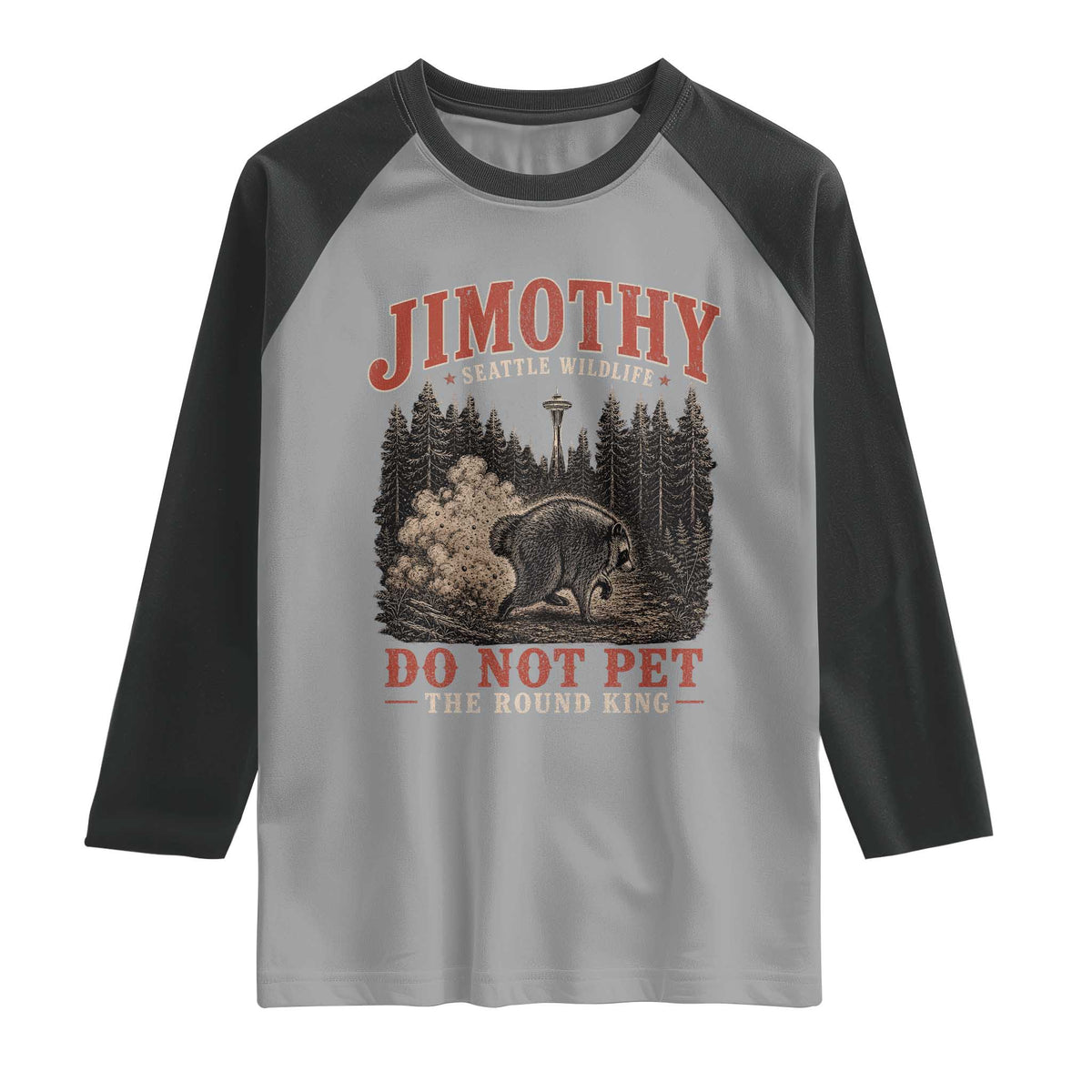 Jimothy Raccoon Seattle Wildlife Raglan Shirt Do Not Pet The Round King Funny Viral Trash Panda