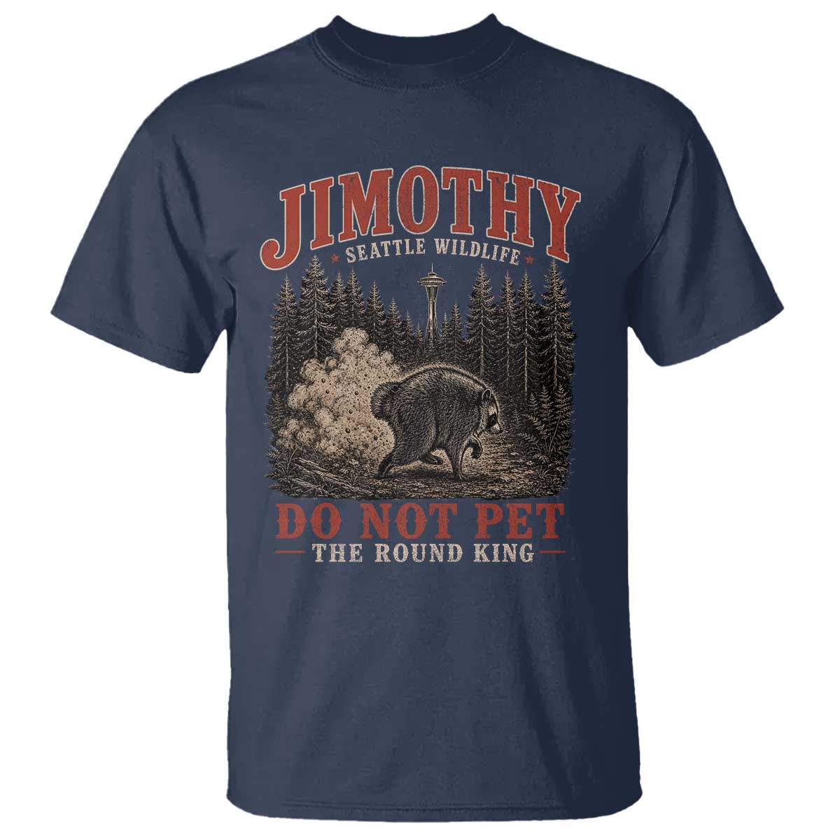 Jimothy Raccoon Seattle Wildlife T Shirt Do Not Pet The Round King Funny Viral Trash Panda