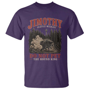 Jimothy Raccoon Seattle Wildlife T Shirt Do Not Pet The Round King Funny Viral Trash Panda