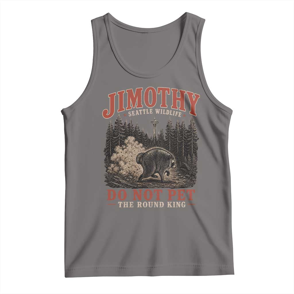 Jimothy Raccoon Seattle Wildlife Tank Top Do Not Pet The Round King Funny Viral Trash Panda