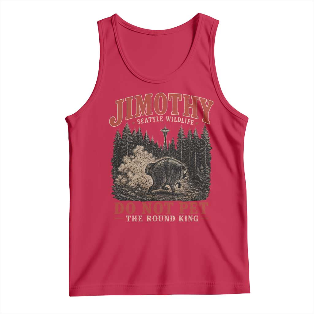 Jimothy Raccoon Seattle Wildlife Tank Top Do Not Pet The Round King Funny Viral Trash Panda