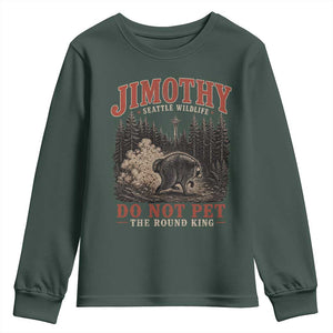 Jimothy Raccoon Seattle Wildlife Youth Sweatshirt Do Not Pet The Round King Funny Viral Trash Panda