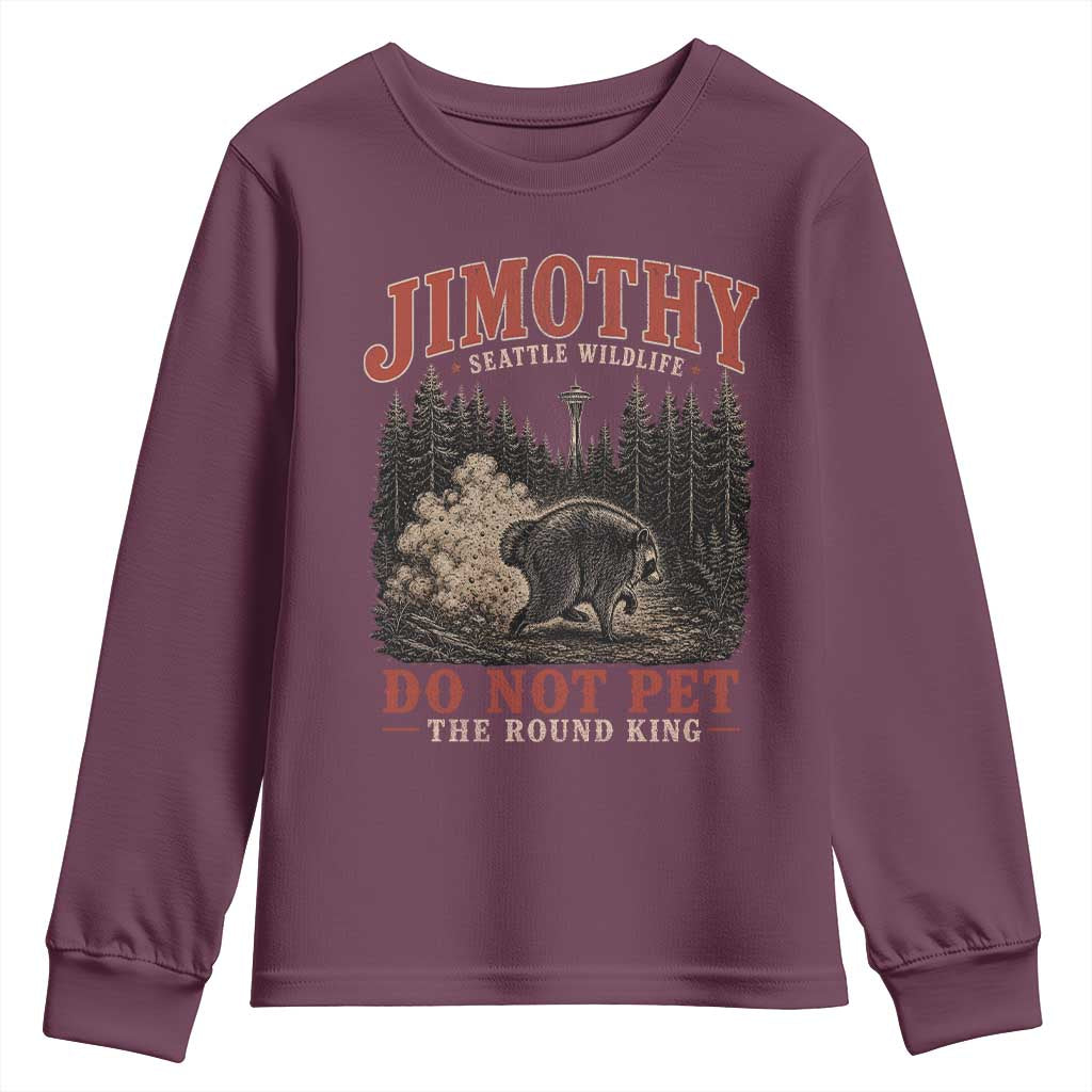 Jimothy Raccoon Seattle Wildlife Youth Sweatshirt Do Not Pet The Round King Funny Viral Trash Panda