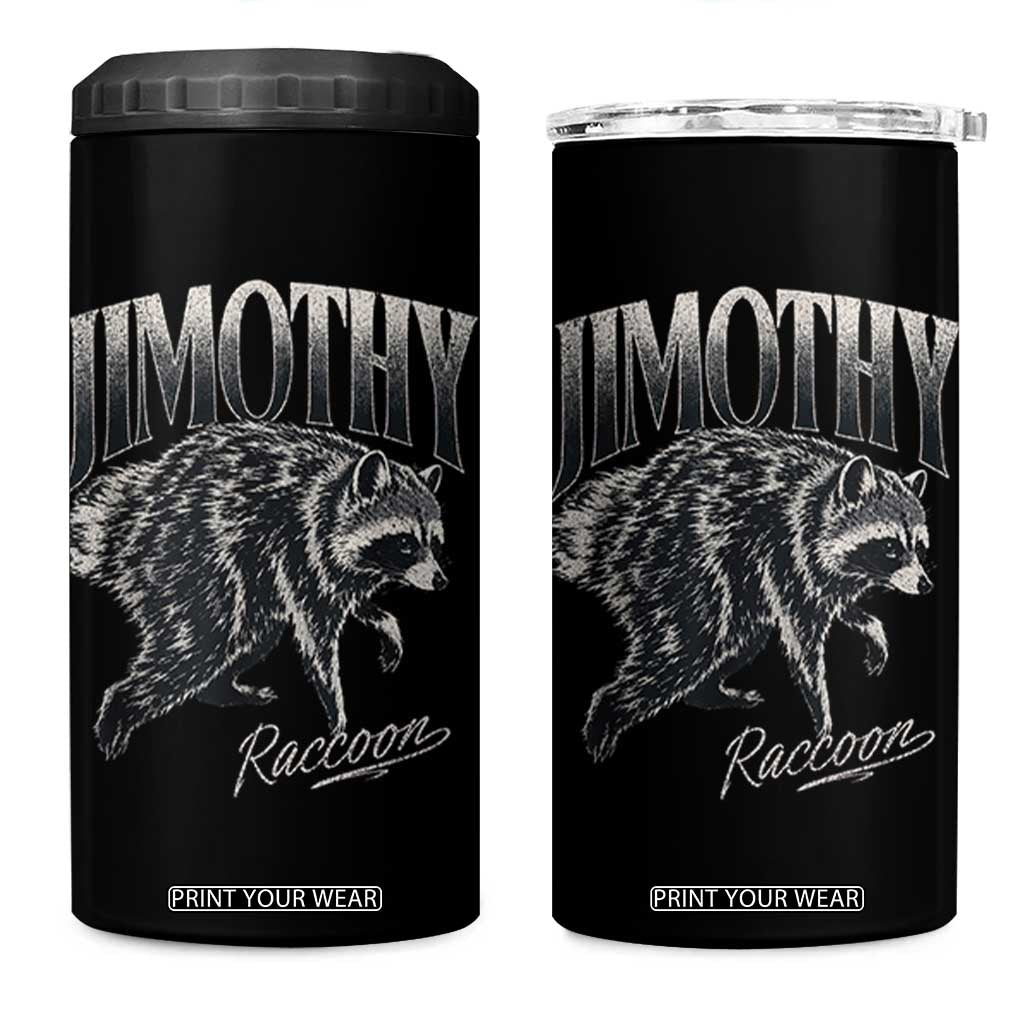 Jimothy Raccoon 4 in 1 Can Cooler Tumbler Funny Seattle Trash Panda Wildlife
