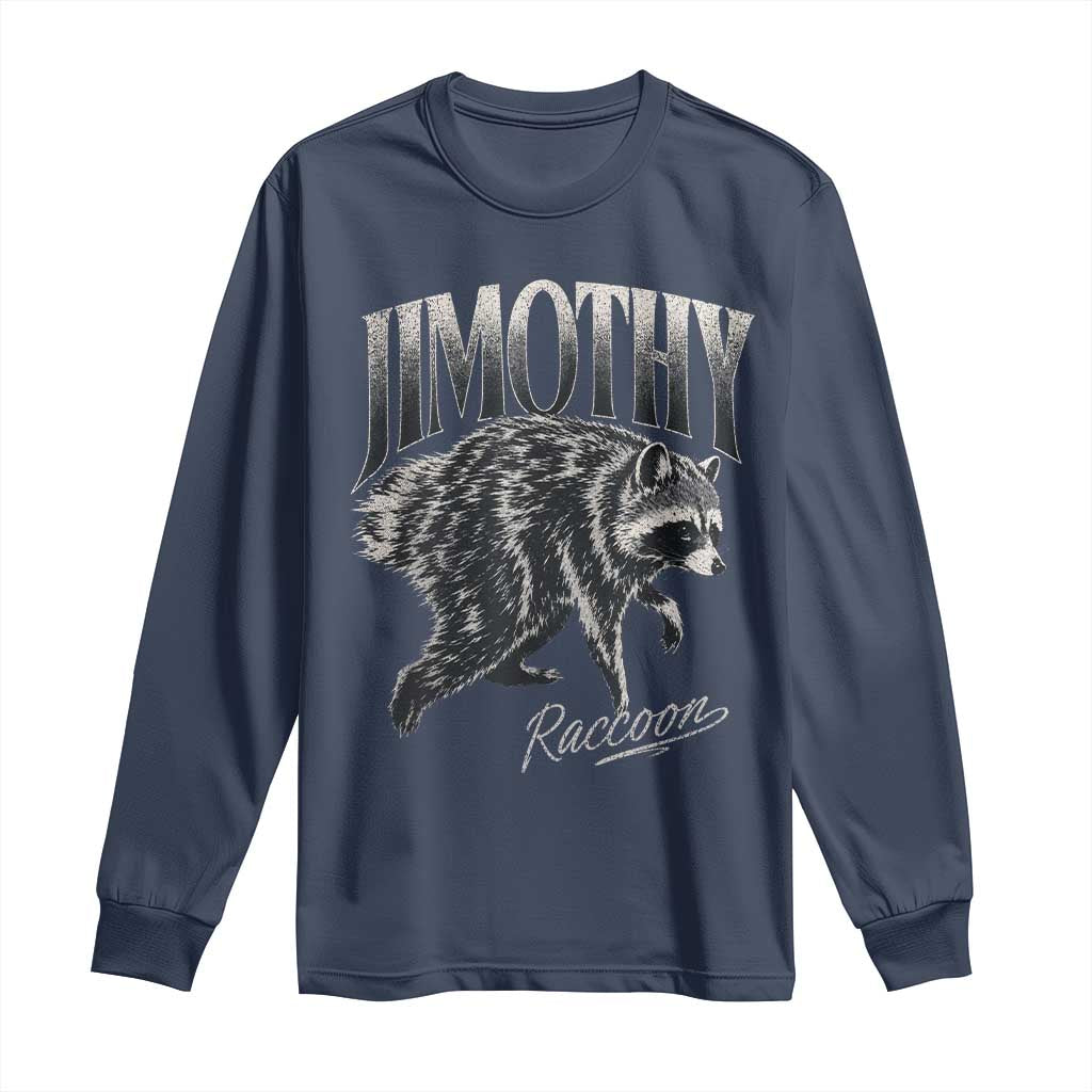 Jimothy Raccoon Long Sleeve Shirt Funny Seattle Trash Panda Wildlife