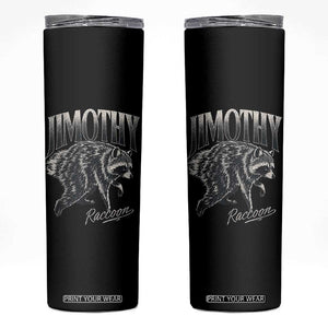 Jimothy Raccoon Skinny Tumbler Funny Seattle Trash Panda Wildlife