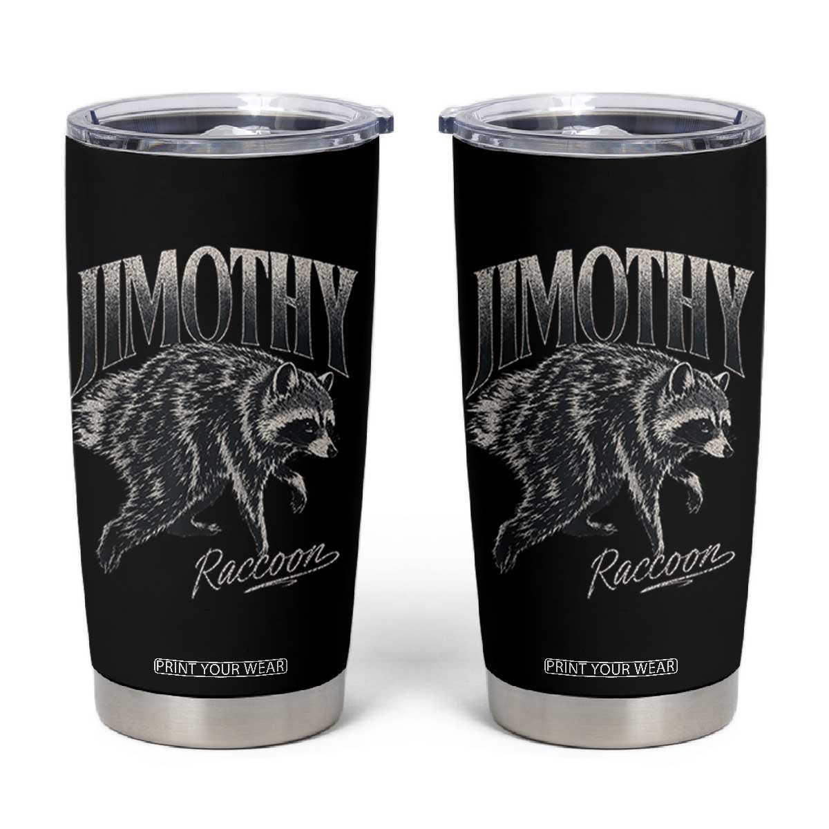 Jimothy Raccoon Tumbler Cup Funny Seattle Trash Panda Wildlife