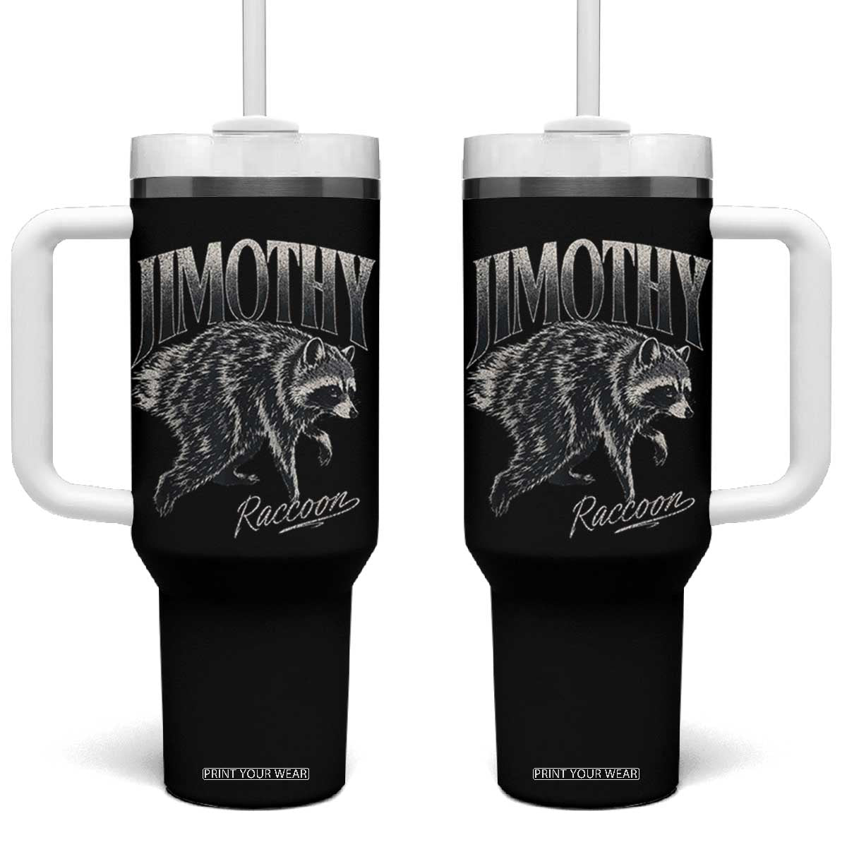 Jimothy Raccoon Tumbler With Handle Funny Seattle Trash Panda Wildlife TS11 One Size: 40 oz Black Print Your Wear