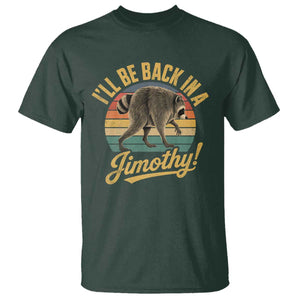 Funny Jimothy the Raccoon T Shirt I'll Be Back In A Jimothy Viral Trash Panda