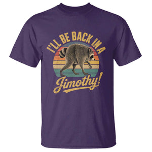 Funny Jimothy the Raccoon T Shirt I'll Be Back In A Jimothy Viral Trash Panda