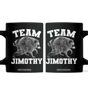 Team Jimothy Raccoon Coffee Mug Funny Seattle Trash Panda Lover