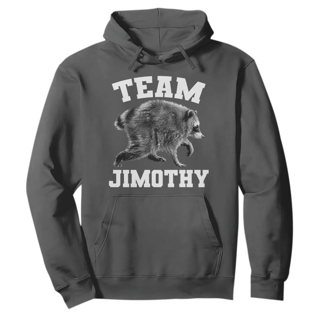 Team Jimothy Raccoon Hoodie Funny Seattle Trash Panda Lover