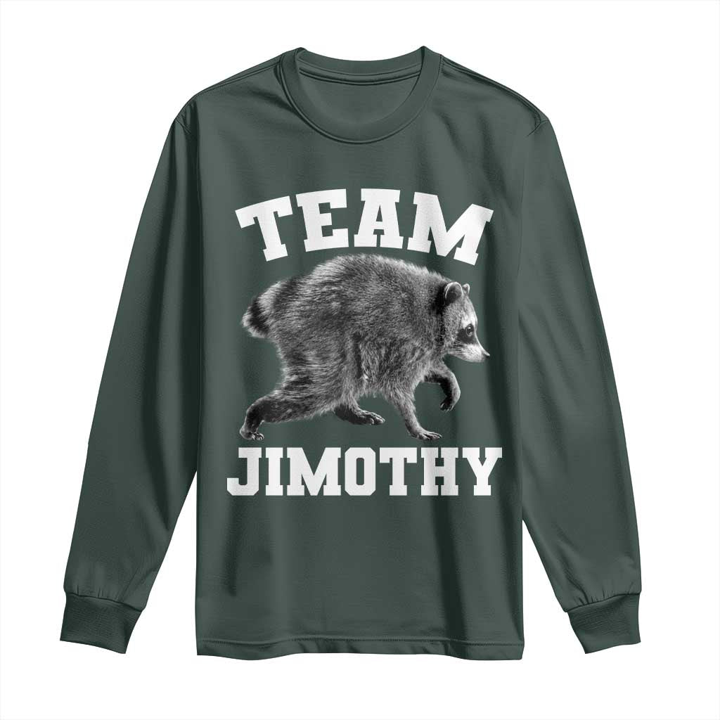 Team Jimothy Raccoon Long Sleeve Shirt Funny Seattle Trash Panda Lover