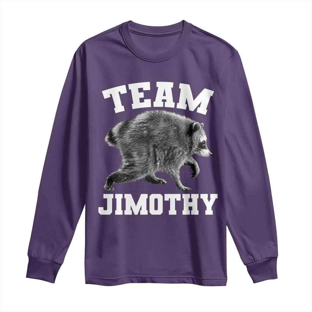 Team Jimothy Raccoon Long Sleeve Shirt Funny Seattle Trash Panda Lover