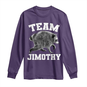 Team Jimothy Raccoon Long Sleeve Shirt Funny Seattle Trash Panda Lover