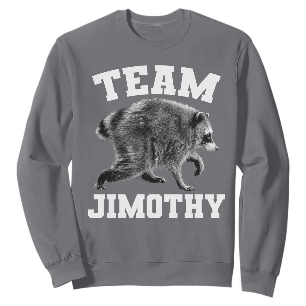 Team Jimothy Raccoon Sweatshirt Funny Seattle Trash Panda Lover