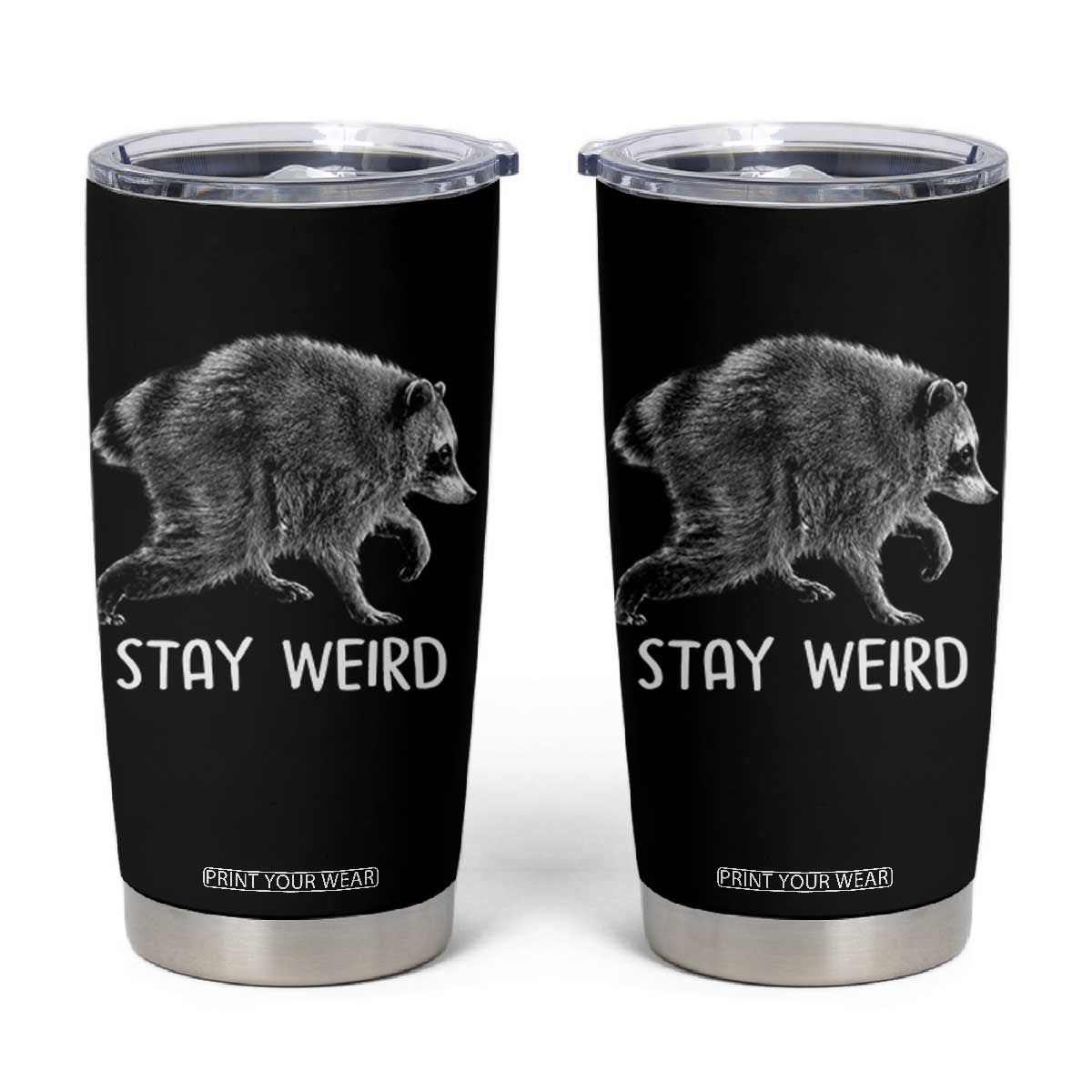 Jimothy the Raccoon Funny Stay Weird Tumbler Cup Seattle Short Spine Trash Panda TS11 Black Print Your Wear