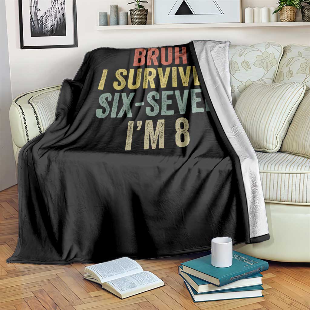 Funny 67 8th Birthday Throw Blanket Bruh I Survived Six Seven I'm 8 Retro Bday