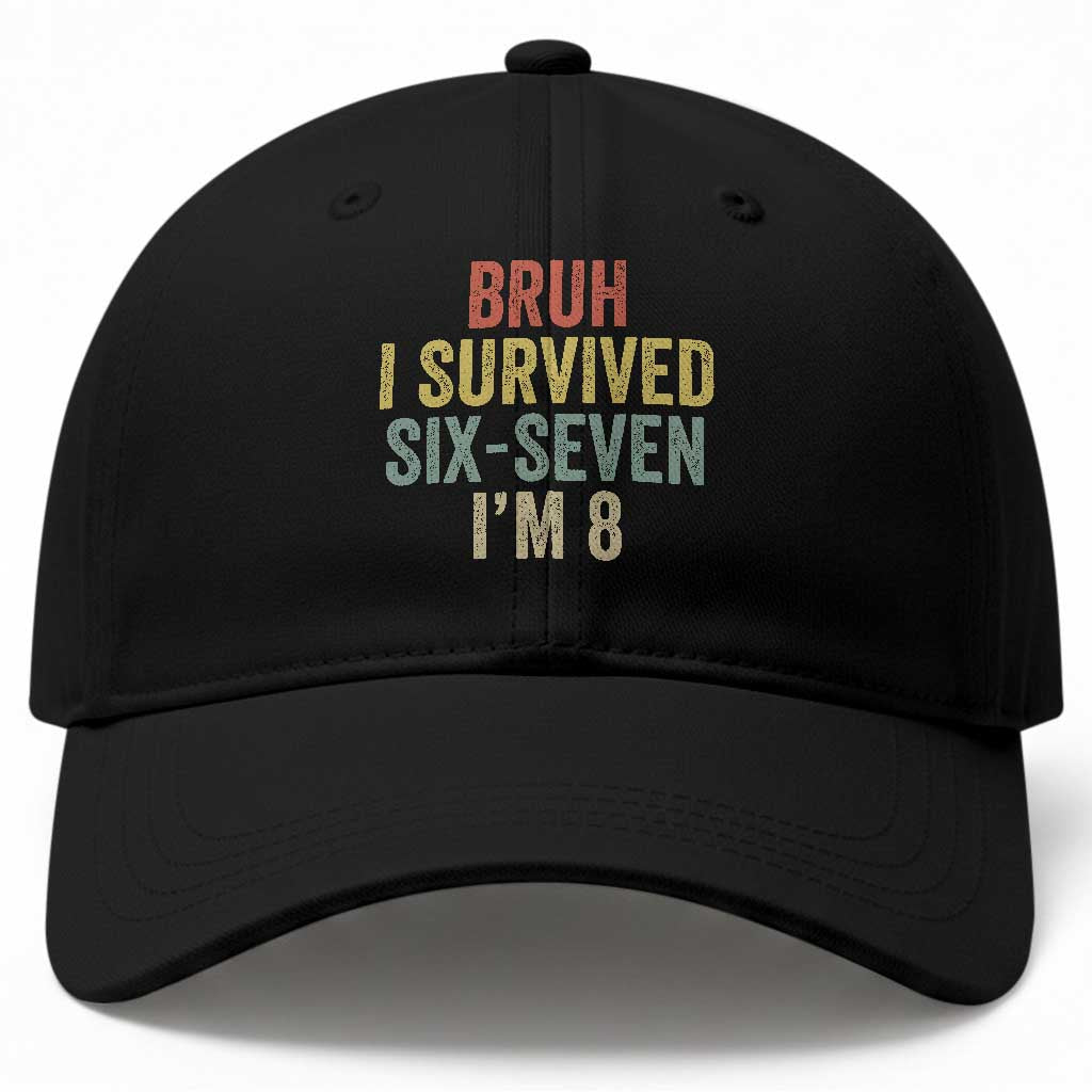 Funny 67 8th Birthday Baseball Cap Bruh I Survived Six Seven I'm 8 Retro Bday TS11 Print Your Wear