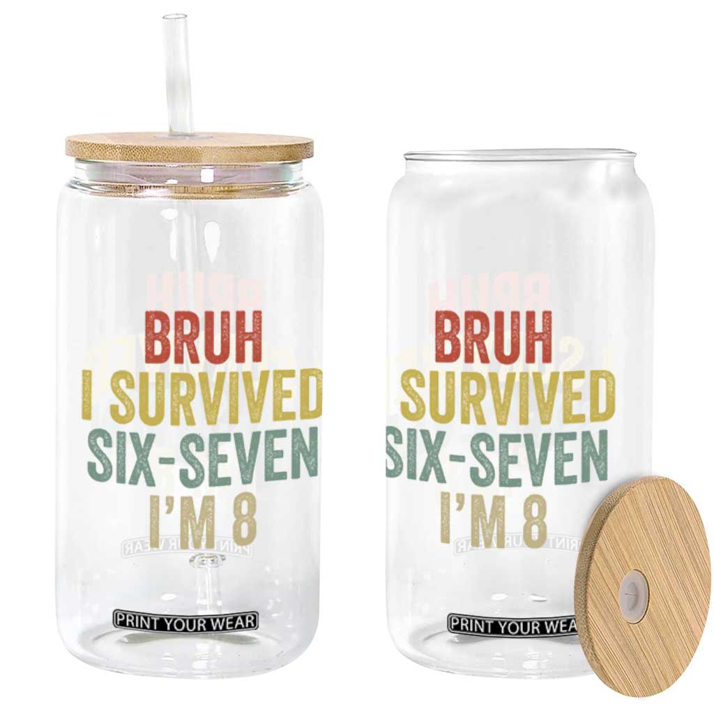 Funny 67 8th Birthday Glass Can Bruh I Survived Six Seven I'm 8 Retro Bday