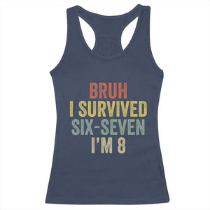Funny 67 8th Birthday Racerback Tank Top Bruh I Survived Six Seven I'm 8 Retro Bday