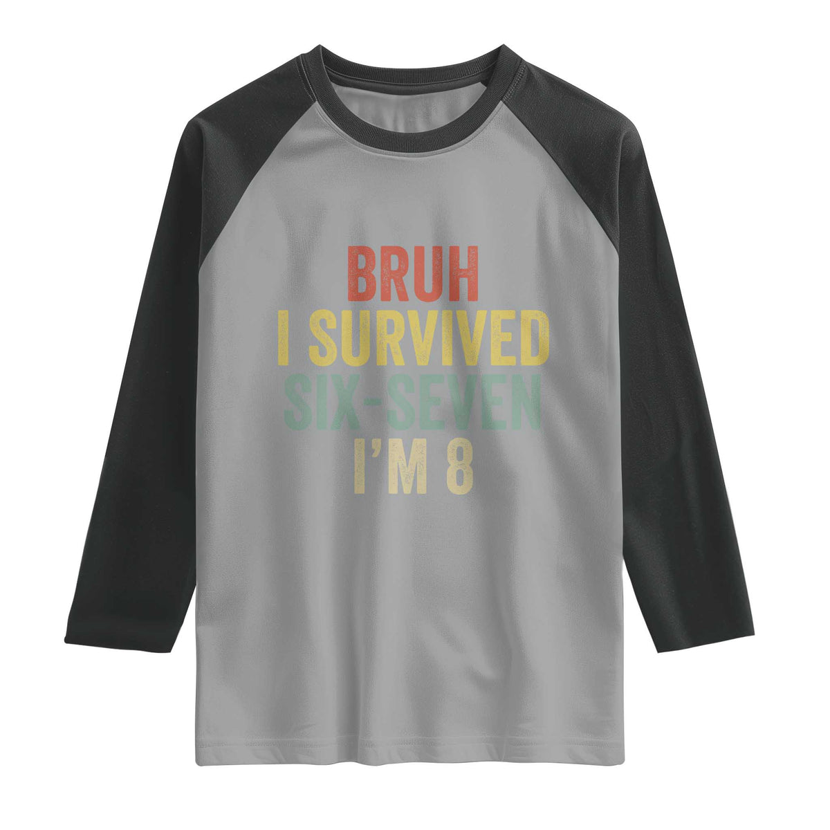 Funny 67 8th Birthday Raglan Shirt Bruh I Survived Six Seven I'm 8 Retro Bday