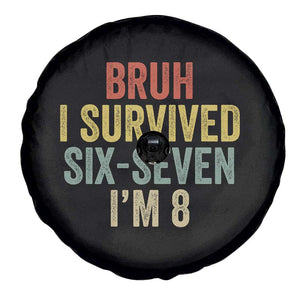 Funny 67 8th Birthday Spare Tire Cover Bruh I Survived Six Seven I'm 8 Retro Bday