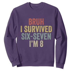 Funny 67 8th Birthday Sweatshirt Bruh I Survived Six Seven I'm 8 Retro Bday