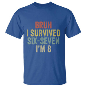 Funny 67 8th Birthday T Shirt Bruh I Survived Six Seven I'm 8 Retro Bday