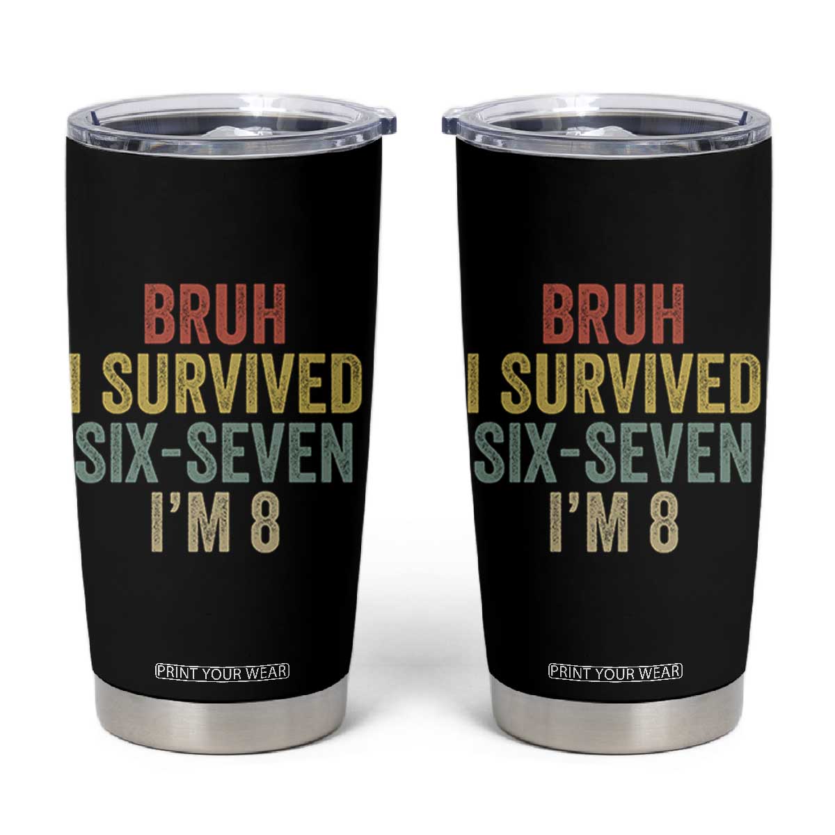 Funny 67 8th Birthday Tumbler Cup Bruh I Survived Six Seven I'm 8 Retro Bday