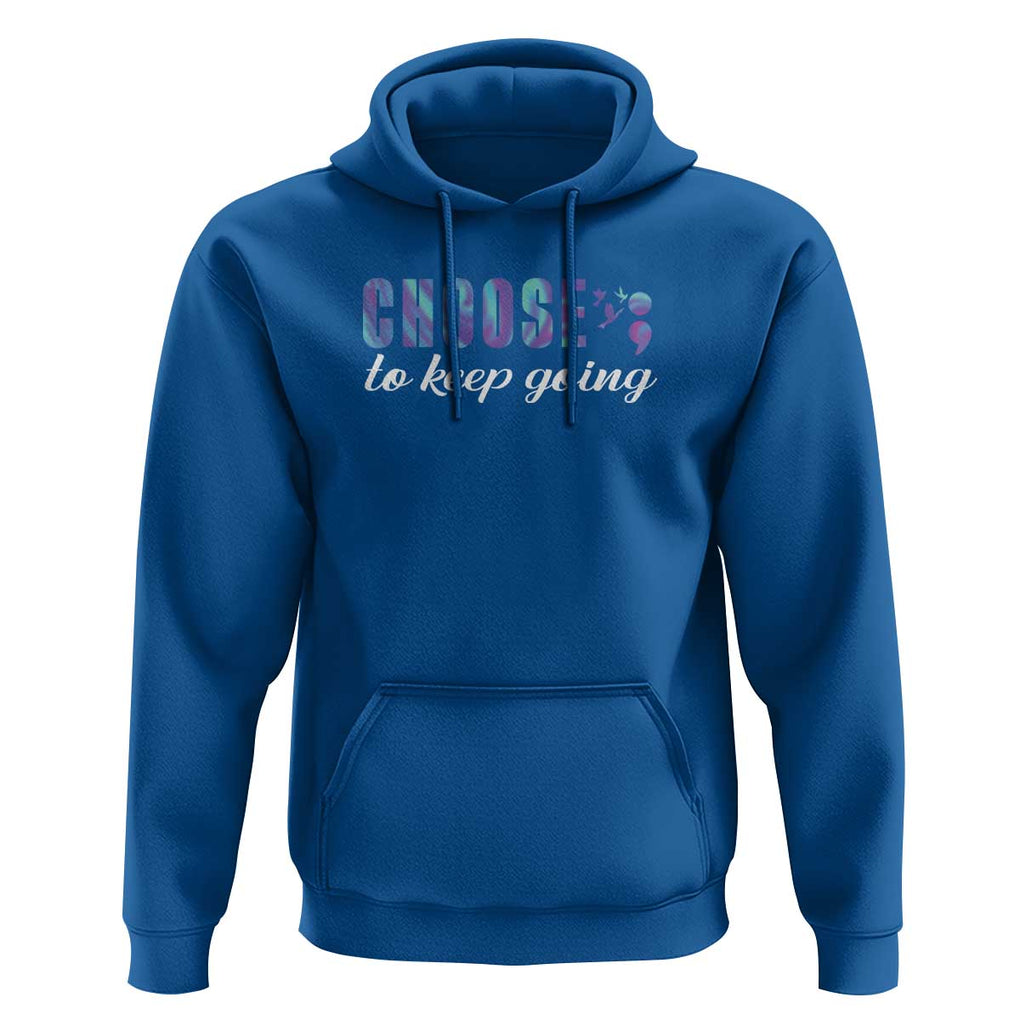 Suicide Prevention Awareness Hoodie Choose To Keep Going Semicolon Birds TS11 Royal Blue Print Your Wear