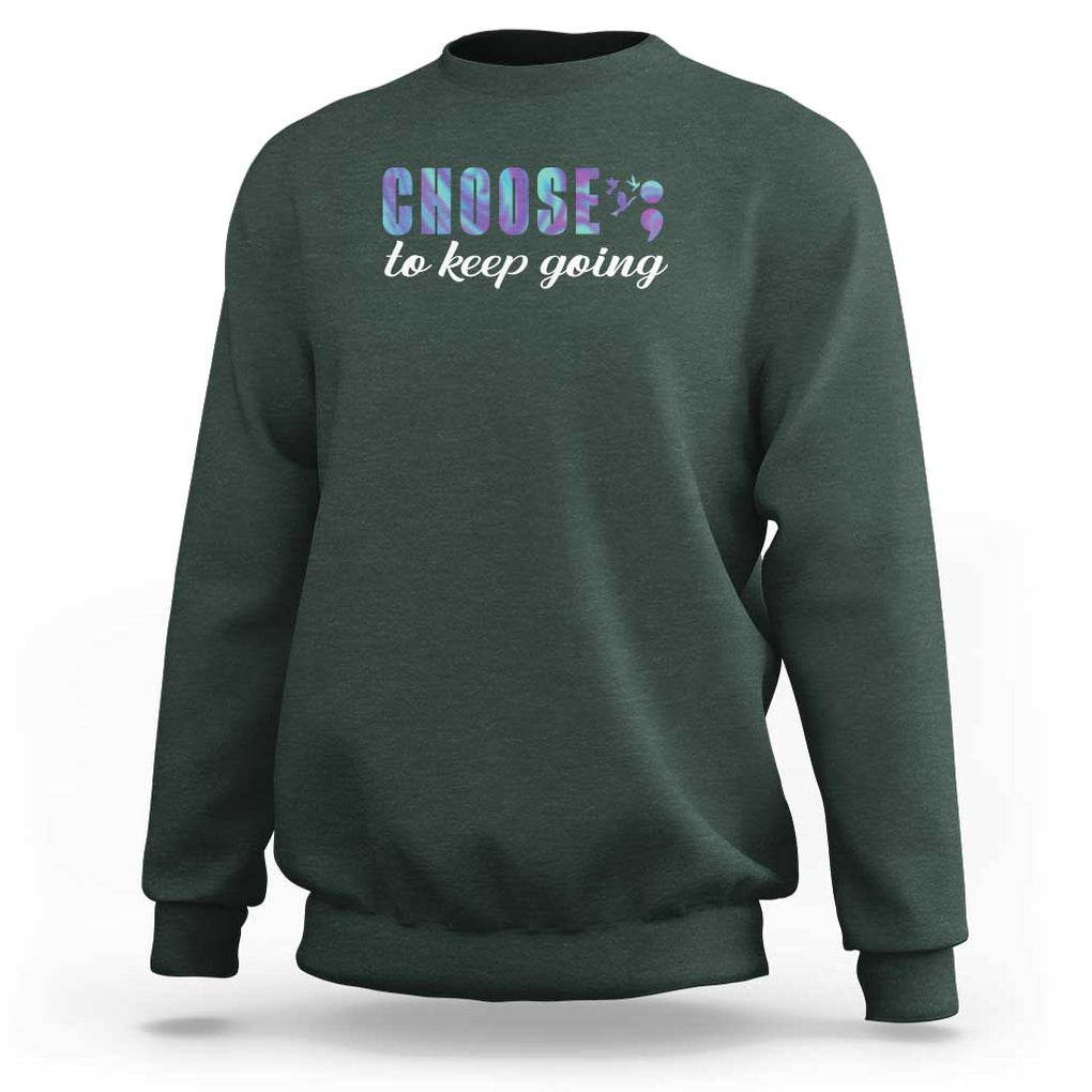 Suicide Prevention Awareness Sweatshirt Choose To Keep Going Semicolon Birds TS11 Dark Forest Green Print Your Wear