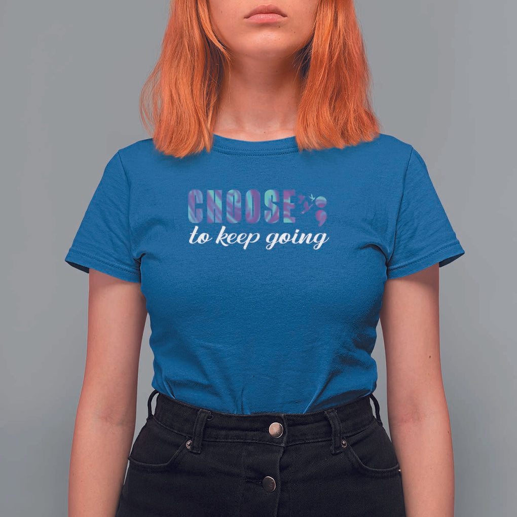Suicide Prevention Awareness T Shirt For Women Choose To Keep Going Semicolon Birds TS11 Royal Blue Print Your Wear