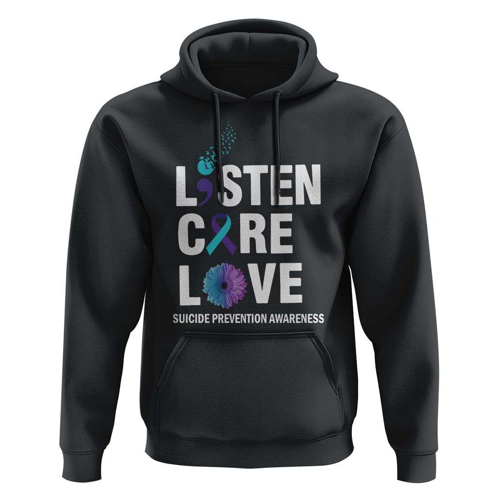 Suicide Prevention Awareness Hoodie Listen Care Love Semicolon Bird Flower Ribbon TS11 Black Print Your Wear
