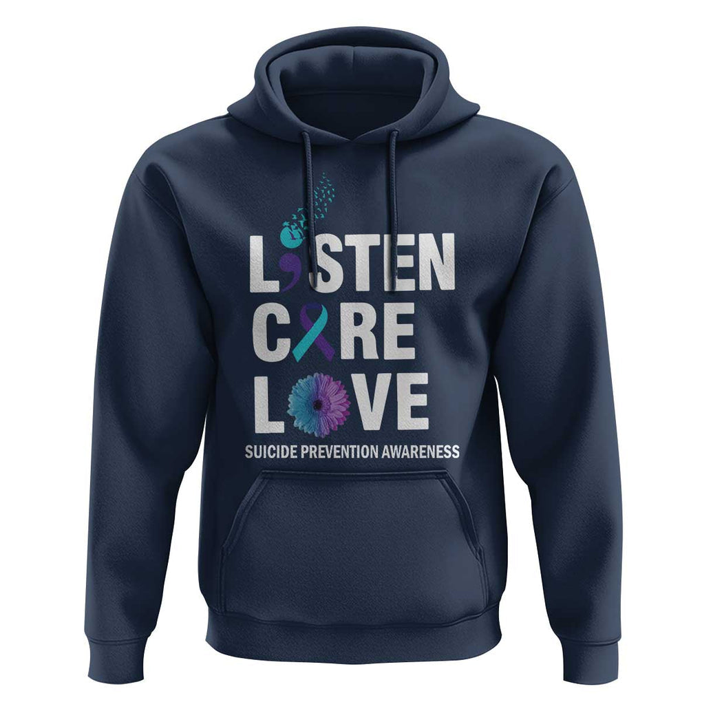 Suicide Prevention Awareness Hoodie Listen Care Love Semicolon Bird Flower Ribbon TS11 Navy Print Your Wear